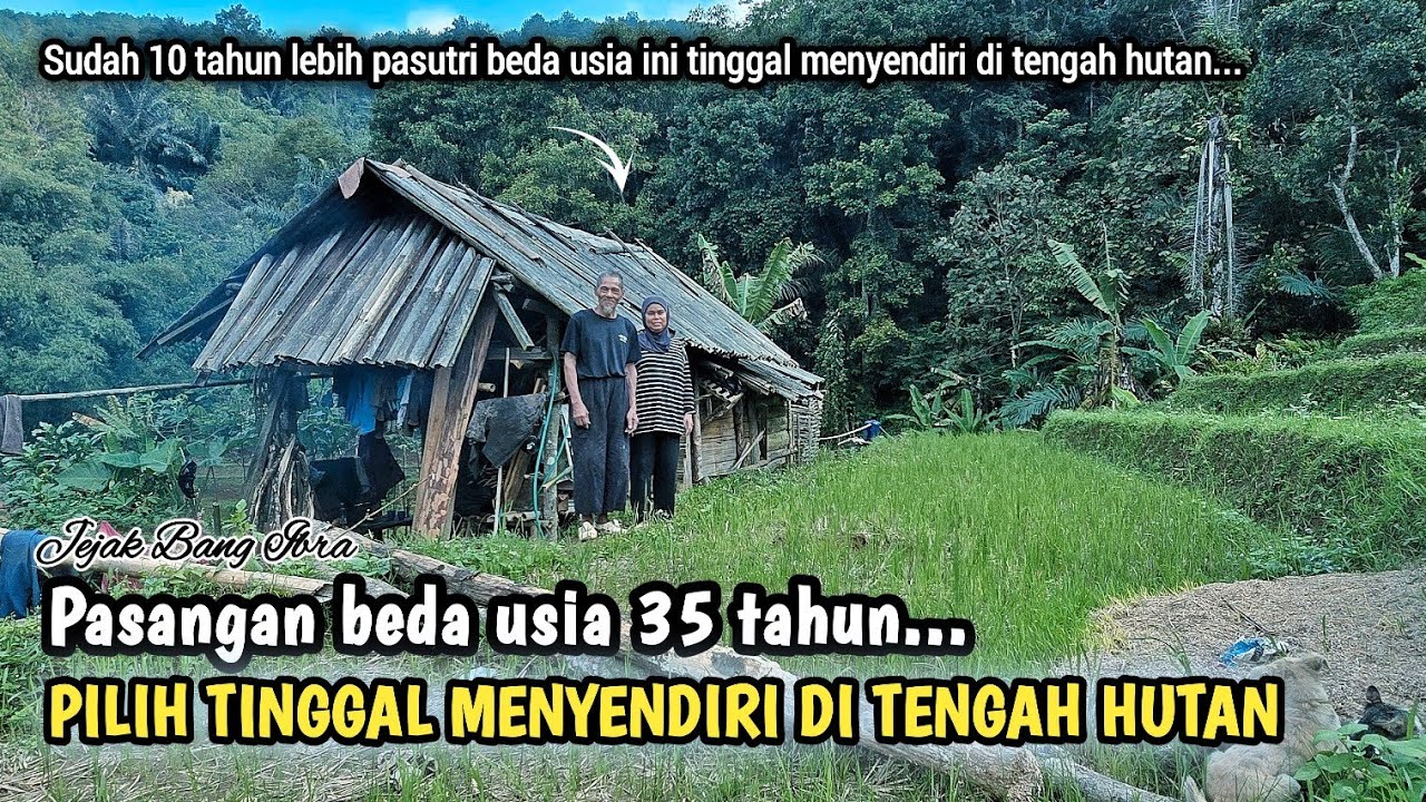 PASUTRI PEMBERANI, 10 TAHUN LEBIH TINGGAL MENYENDIRI DI HUTAN DI GUBUK KECIL TANPA LISTRIK...