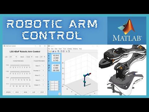 Using MATLAB to Control the LSS 4DoF Robotic Arm