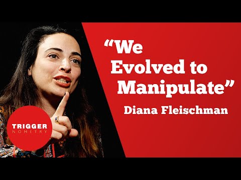 "We Evolved to Manipulate" - Dr Diana Fleischman