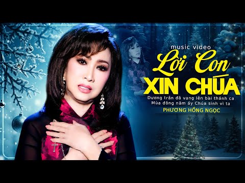 Lời Con Xin Chúa - Phương Hồng Ngọc | Thánh Ca Giáng Sinh Kinh Điển