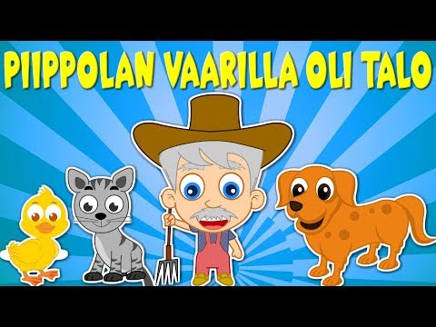 Piippolan Vaarilla Oli Talo | Lastenlauluja Suomeksi