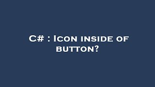 C# : Icon inside of button