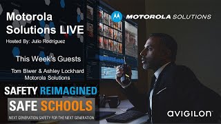 Motorola Solutions Live - Safety Reimagined - Safe Schools With Todd Biwer screenshot 4