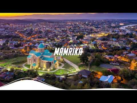 Mamrika - მამაქალაქი (Official Music)