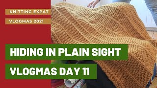 Hiding In Plain Sight! - Knitting Expat - VLOGMAS DAY 11