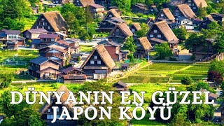 GEZİ / "Shirakawa-go" Dünya Mirası Japon Köyü