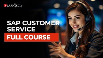 SAP Customer Service Full Course | ZaranTech