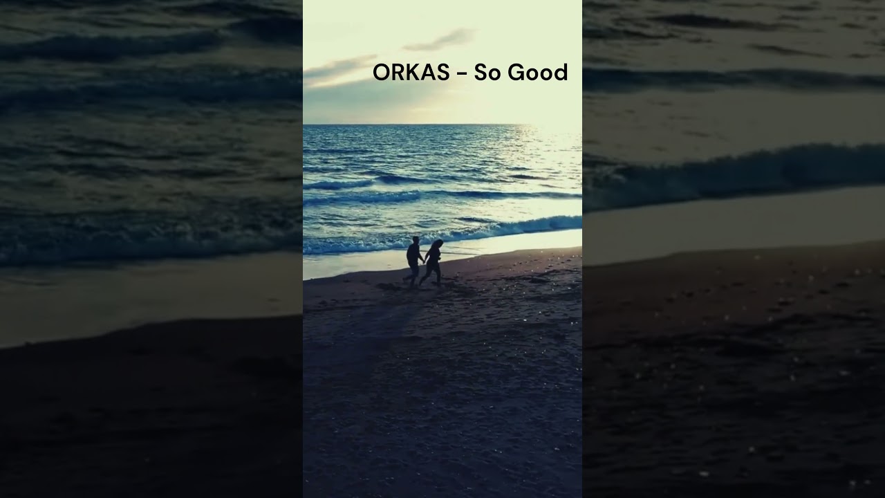 ORKAS - So Good  요즘뜨는 광고노래   