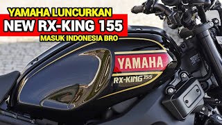 YAMAHA LUNCURKAN❗NEW YAMAHA RX KING 155 2023 DI INDONESIA BRO!? CUMA 17 JUTA | NMAX | AEROX | VARIO