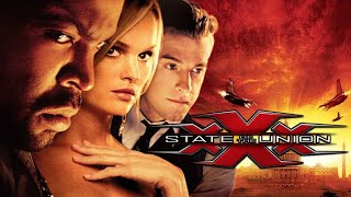 XXX: State of the Union (2005) Movie | Ice Cube, Samuel L. Jackson, Willem Dafoe | Review & Facts