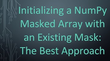 Initializing a NumPy Masked Array with an Existing Mask: The Best Approach
