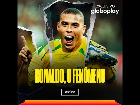 RONALDO, O FENÔMENO | Globoplay | Exclusivo - RONALDO, O FENÔMENO | Globoplay | Exclusivo