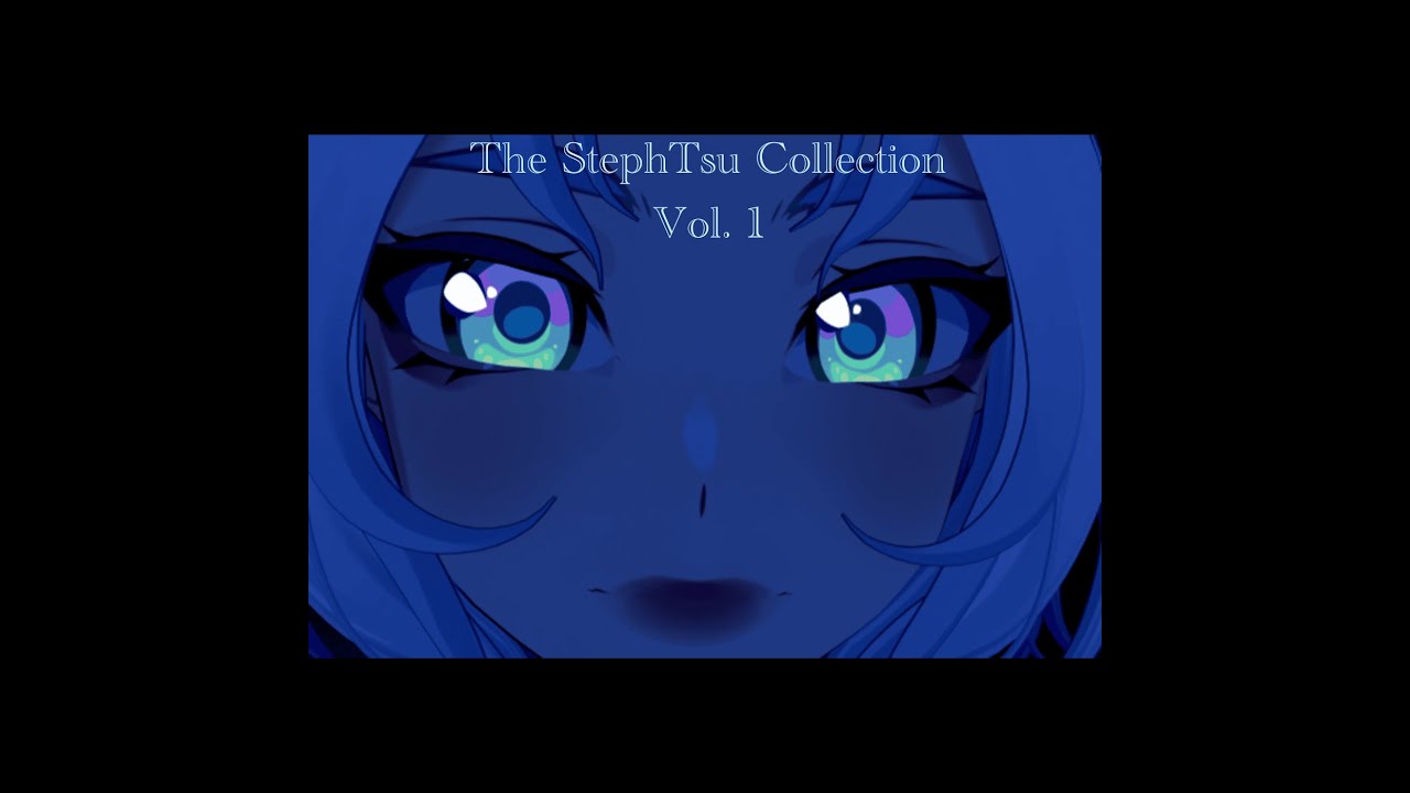 The StephTsu Collection Vol 1. - Stream Ending - [Goodnight Fishies!]