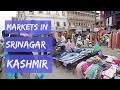 Shopping Markets in Srinagar Kashmir| Kashmir Tour |