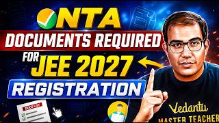 📌 JEE 2027 | LATEST Documents Required for JEE Registration ✅| Class 12th | Droppers| Vinay Shur Sir