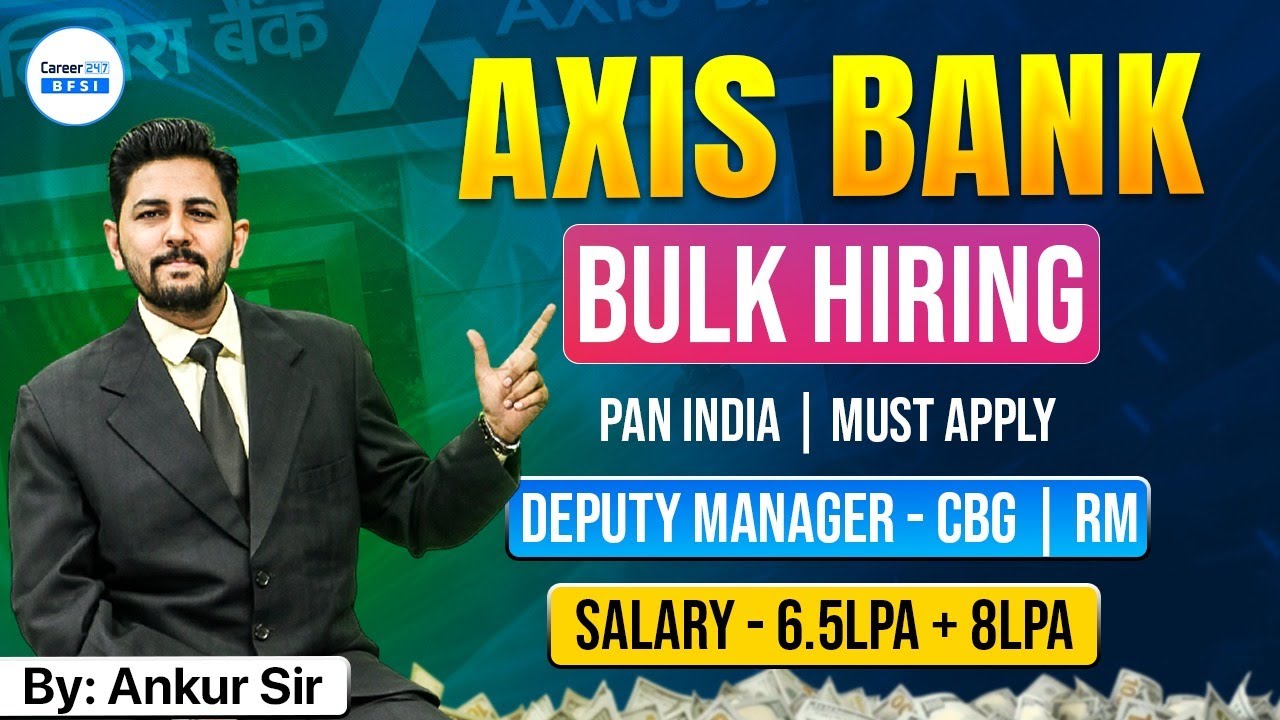 Axis Bank Jobs 2026 | Bulk Hiring for Deputy Manager | CBG RM Role