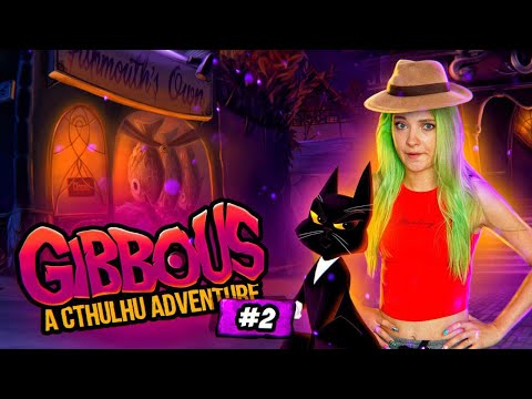 РАССЛЕДУЕМ! - Gibbous #2 / Gibbous - A Cthulhu Adventure / Полное прохождение