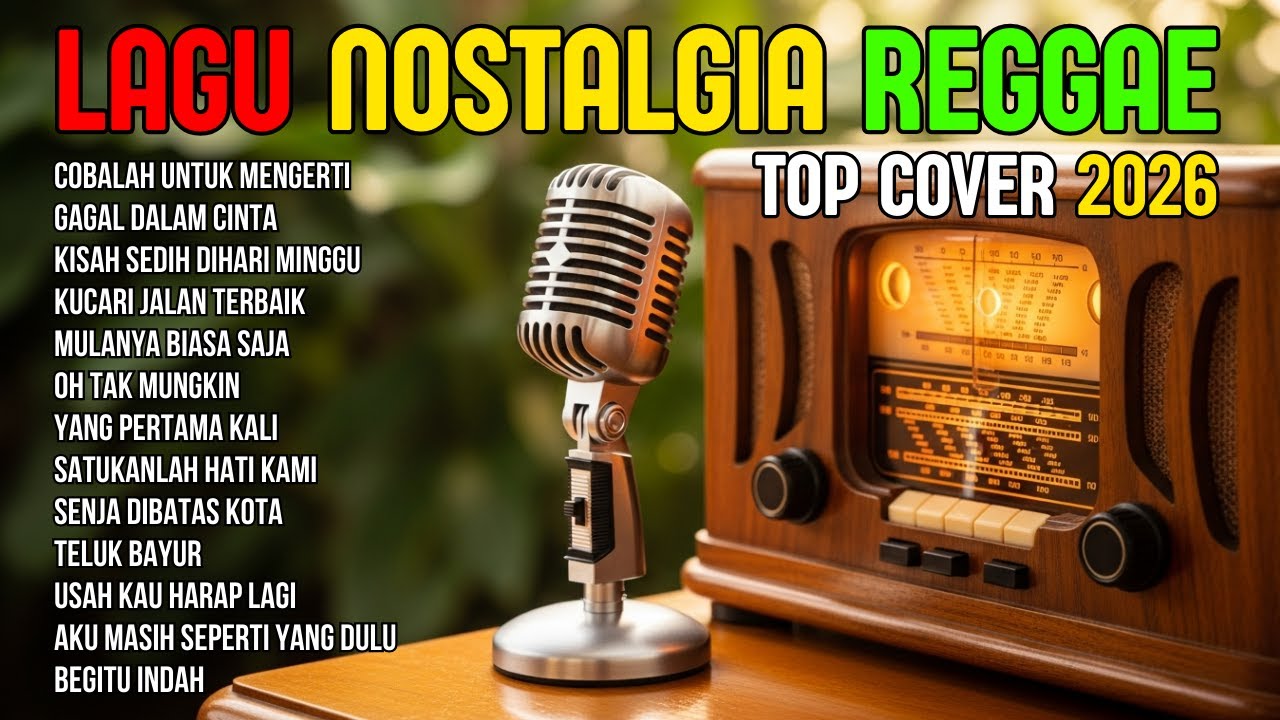 TOP HITS 2026 - REGGAE NOSTALGIA COVER 💚 LAGU LAWAS INDONESIA YANG BIKIN RINDU MASA LALU