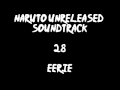 Naruto Unreleased Soundtrack - Eerie