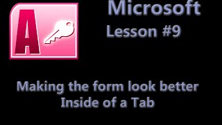 Microsoft Access Database lesson #9 - Making the form look better inside of a Tab Control