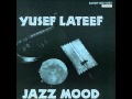 Yusef lateef morning