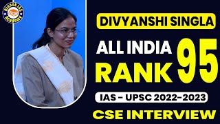 Divyanshi  Singla, Rank - 95 | IAS/UPSC Topper 2022-23 Interview | UPSC CSE Result 2022-23