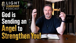 God is Sending an Angel to Strengthen You!