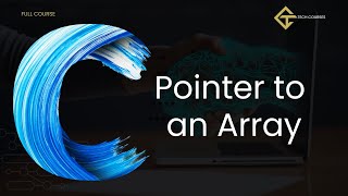 c56. Pointer to an Array in C