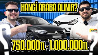 Hangi̇ Araba Alinir ? 750 000 Tl - 1 000 000 Tl