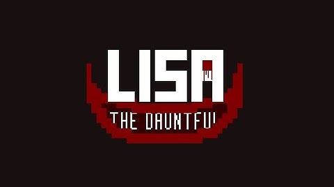 LISA: The Dauntful - IronBody