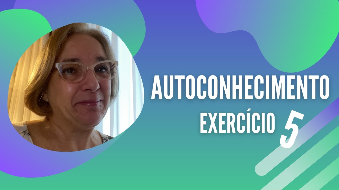 Autoconhecimento - Exercício 5