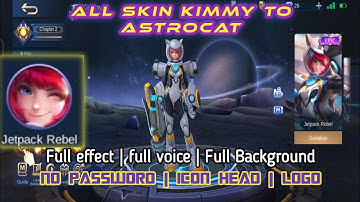Script SKIN KIMMY TO ASTROCAT FULL EFFECT VOICE NO PASSWORD   - PATCH AULUS