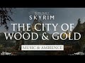 The city of wood  gold  springtime journey through streets of whiterun  skyrim music  ambience