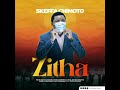 Skeffa chimoto  zitha official audio