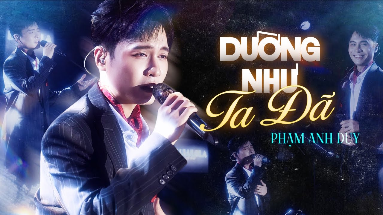 DƯỜNG NHƯ TA ĐÃ - PHẠM ANH DUY gây thương nhớ khi tái hiện tình khúc bất hủ của MỸ TÂM | Live Stage
