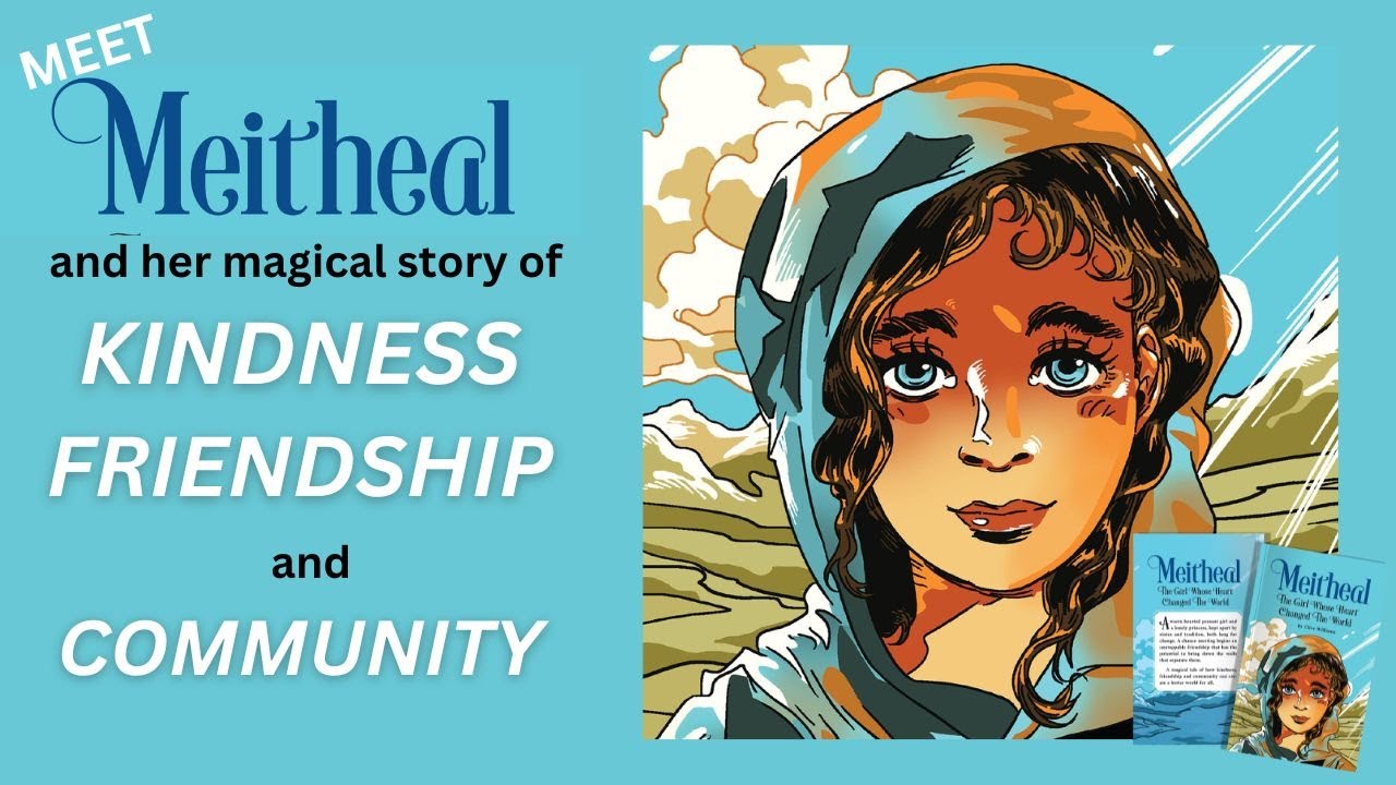 Meitheal - The Girl Whose Heart Changed The World - Chapter Twelve- of inspiring children's book.