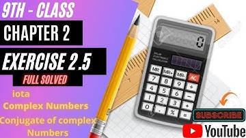 9th Maths Unit 2 l Exercise 2.5 l ( full solved) Complex numbers, Conjugate of Complex Numbers, iota