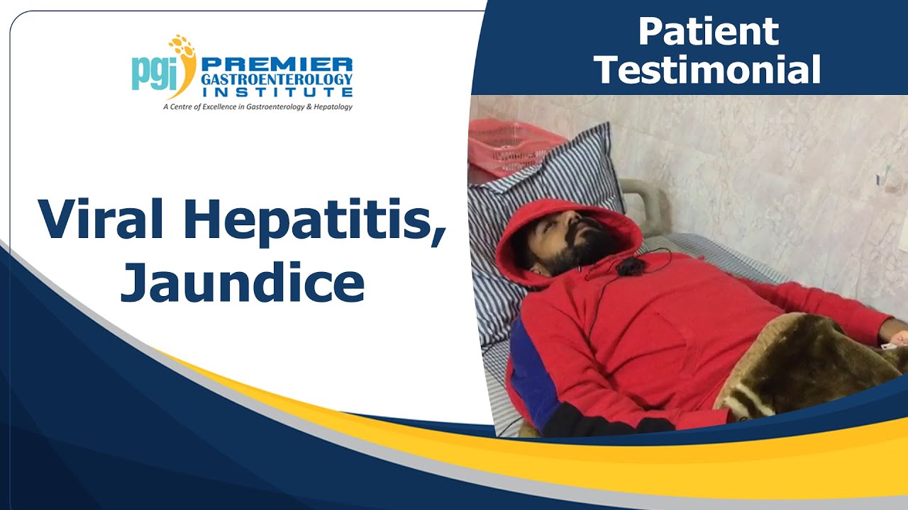 Viral Hepatitis Jaundice Patient Testimonial Dr. Vijay Nanda