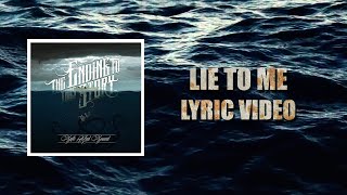The Ending To This Story - Lie To Me [Lyric Video]
