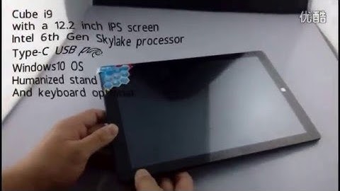 Cube i9 Skylake Tablet Unboxing Video--English Version