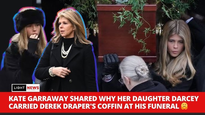 Kate Garraway S Fears As Daughter Darcey Begged To Carry Derek Draper S Coffin At Funeral