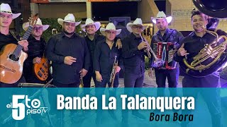 Concierto Banda La Talanquera en Bora Bora