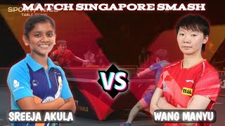 : Amozing!!Wang Manyu vs Sreeja Akula SingaporeSmash Highlights