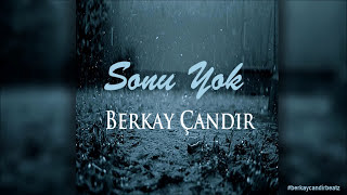 Berkay Çandır - Sonu Yok (Melankolik Beat) Resimi