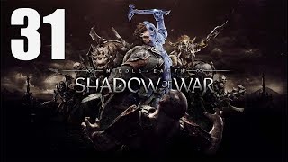 Middle-earth: Shadow of War - Walkthrough Part 31: Shame the Betrayer!