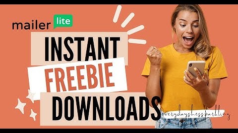 How to Create an Instant Download Opt-in Using Mailerlite Forms