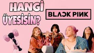 HANGİ BLACKPINK ÜYESİSİN | BLACKPINK TEST