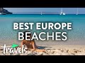 Europe's Best Beaches (2019) | MojoTravels