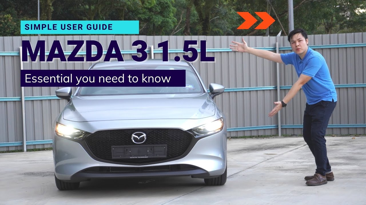 Mazda 3 1.5 mid spec 2021 用戶須知（重點介紹）