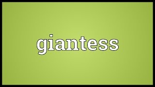 Giantess Meaning